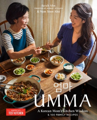 Umma: A Korean Mom's Kitchen Wisdom and 100 Family Recipes by Ahn, Sarah