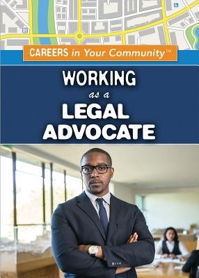 Working as a Legal Advocate by Harvey, Janet