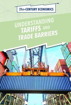 Understanding Tariffs and Trade Barriers by Hurt, Avery Elizabeth