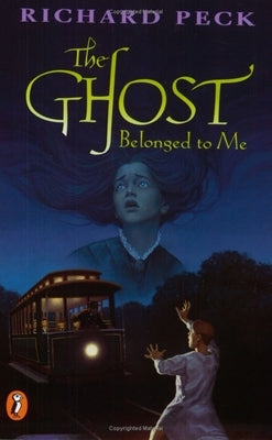 The Ghost Belonged to Me by Peck, Richard