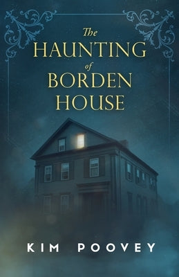 The Haunting of Borden House by Poovey, Kim