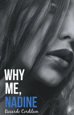 Why Me, Nadine by Cordileon, Riccardo