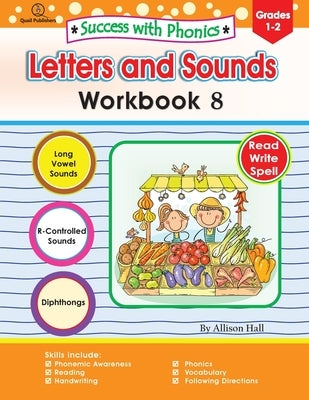 Success with Phonics Workbook 8: Letters and Sounds by Hall, Allison C.