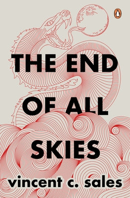 The End of All Skies by Sales, Vincent C.