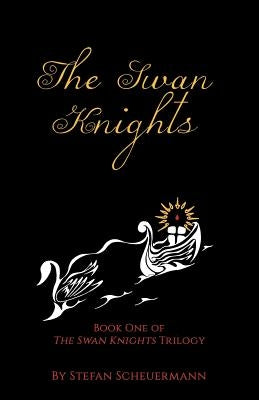 The Swan Knights by Scheuermann, Stefan