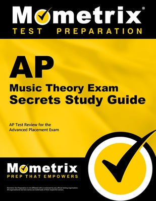 AP Music Theory Exam Secrets Study Guide: AP Test Review for the Advanced Placement Exam by Mometrix College Credit Test Team