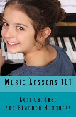 Music Lessons 101 by Hungness, Brannon