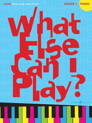 More! What Else Can I Play? Grade 1 by Alfred Music