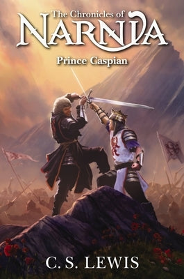 Prince Caspian: The Return to Narnia by Lewis, C. S.