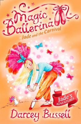 Jade and the Carnival by Bussell, Darcey