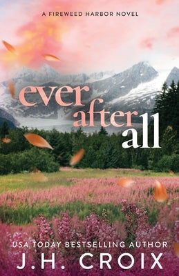 Ever After All by Croix, Jh