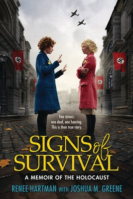 Signs of Survival: A Memoir of the Holocaust by Hartman, Renee