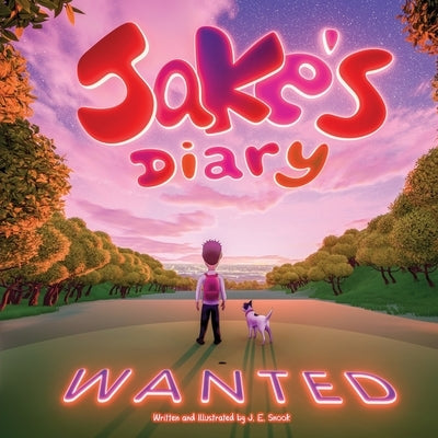 Jake's Diary: Wanted by Snook, J. E.