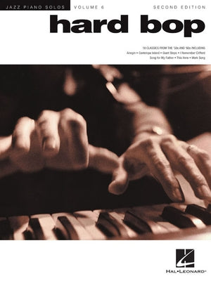 Hard Bop: Jazz Piano Solos Series Volume 6 by Hal Leonard Corp