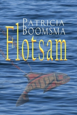 Flotsam by Boomsma, Patricia