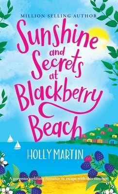 Sunshine and Secrets at Blackberry Beach by Martin, Holly