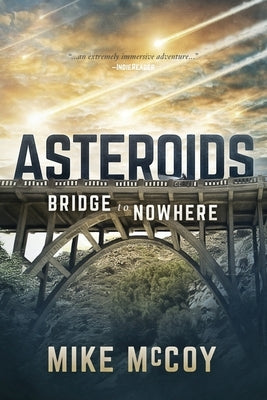 Asteroids: Bridge to Nowhere by Mike, McCoy S.