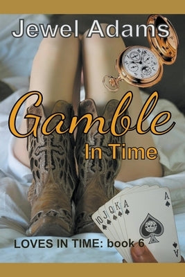 Gamble in Time by Adams, Jewel