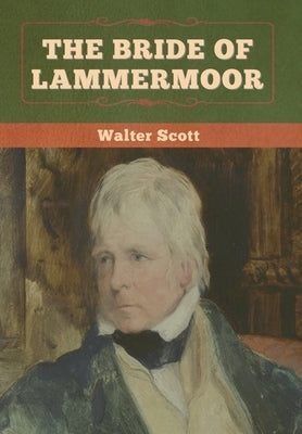 The Bride of Lammermoor by Scott, Walter