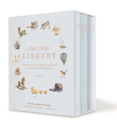 Our Little Library Vol. 3: A Foundational Language Vocabulary Board Book Set for Babiesincluding Bugs, Dino Saurs, Sports, Space, and Trucks by Paige, Tabitha