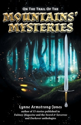 On the Trail of the Mountains' Mysteries by Armstrong-Jones, Lynne