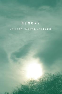 Memory by Atkinson, William Walker