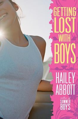 Getting Lost with Boys by Abbott, Hailey