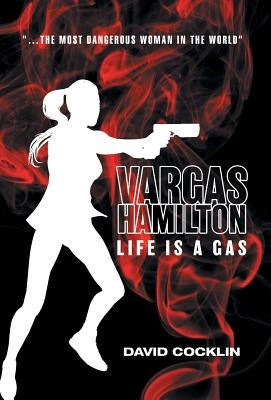 Vargas Hamilton: Life Is A Gas by Cocklin, David