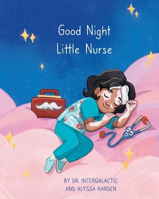 Good Night Little Nurse by Intergalactic