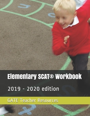 Elementary SCAT(R) Workbook: 2019 - 2020 edition by Gate Teacher Resources