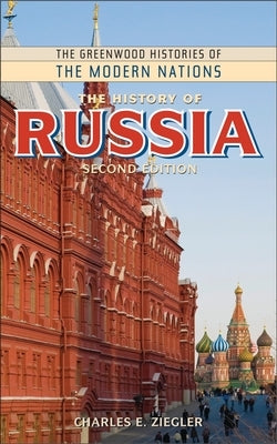 The History of Russia by Ziegler, Charles E.