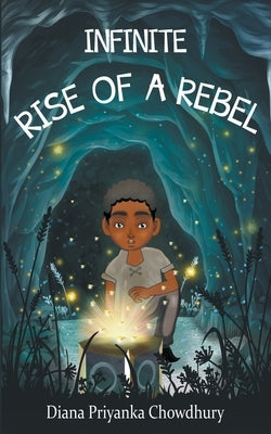 Infinite: Rise of a Rebel by Chowdhury, Diana Priyanka