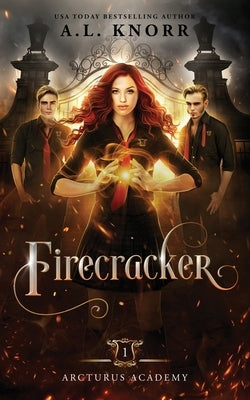 Firecracker: A Young Adult Fantasy by Knorr, A. L.