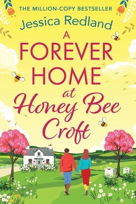 A Forever Home at Honey Bee Croft by Redland, Jessica