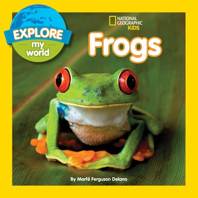 Explore My World Frogs by Delano, Marfe