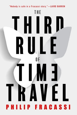 The Third Rule of Time Travel by Fracassi, Philip