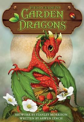 Field Guide to Garden Dragons by Lynch, Arwen