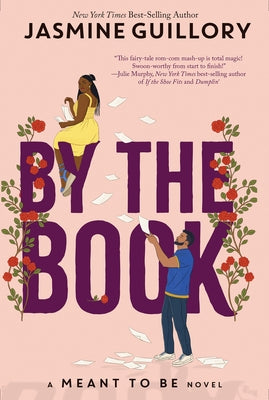 By the Book (a Meant to Be Novel): A Meant to Be Novel by Guillory, Jasmine