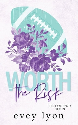 Worth the Risk: A Small Town Age Gap Sports Romance by Lyon, Evey