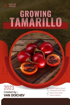 Tamarillo: Guide and overview by Doichev, Van