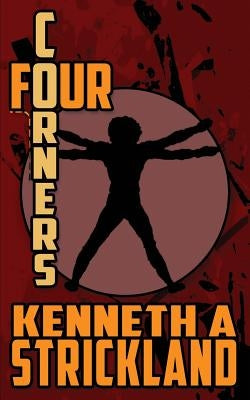 Four Corners by Strickland, Kenneth A.