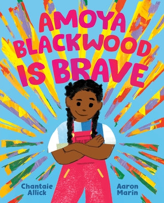 Amoya Blackwood Is Brave by Allick, Chantaie