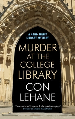 Murder at the College Library by Lehane, Con