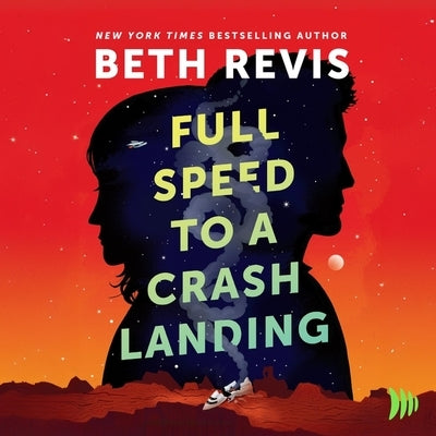 Full Speed to a Crash Landing by Revis, Beth