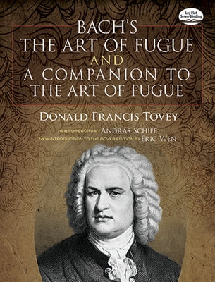 Bach's the Art of Fugue & a Companion to the Art of Fugue by Tovey, Donald Francis