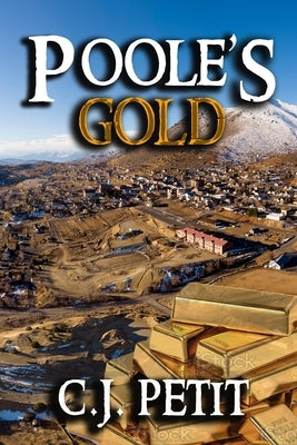 Poole's Gold by Petit, C. J.