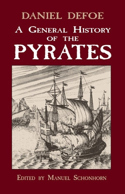 A General History of the Pyrates by Defoe, Daniel