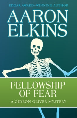 Fellowship of Fear by Elkins, Aaron