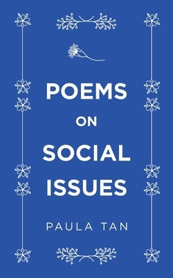 Poems on Social Issues by Tan, Paula