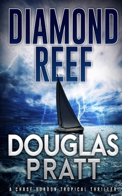 Diamond Reef: A Chase Gordon Tropical Thriller by Pratt, Douglas